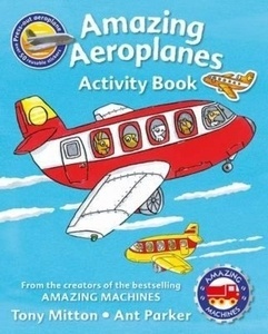 Amazing Machines Amazing Aeroplanes Activity Book