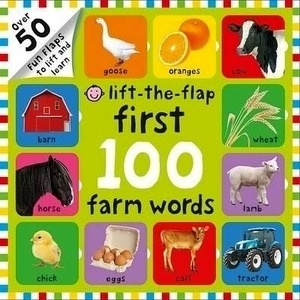 First 100 Lift The Flap: Farm Words