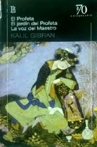 El profeta. El jardín del profeta. La voz del maestro