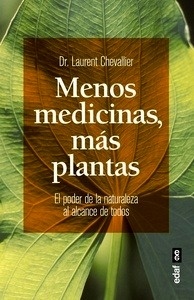 Menos medicinas, más plantas