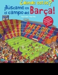 Garbancito, ¿dónde estás? ¡Búscame en el campo del Barça!