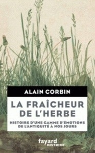 La fraîcheur de l'herbe - Histoire d'une gamme d'émotions de l'Antiquité à nos jours