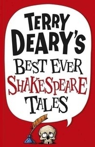 Terry Deary's Best Ever Shakespeare Tales