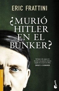 ¿Murió Hitler en el búnker?