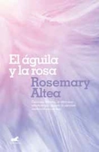 El águila y la rosa