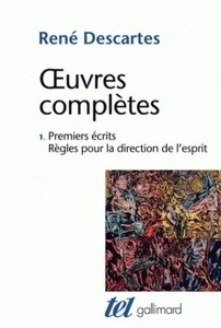 Oeuvres complètes - Tome 1 Premiers écrits - Règles pour la direction de l'esprit