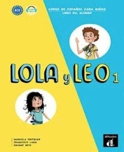 Lola y Leo 1 Nivel A1.1 Libro del alumno + MP3 descargable
