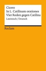 In L. Catilinam orationes / Vier Reden gegen Catilina .