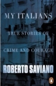 My Italians : True Stories of Crime and Courage