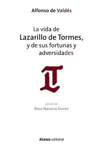 La vida de Lazarillo de Tormes, y de sus fortunas y adversidades