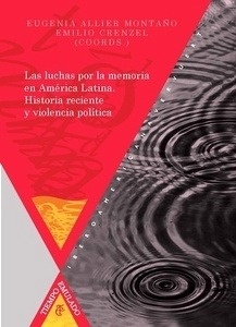 Las luchas por la memoria en América Latina