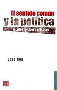 El sentido común y la política. Escritos teóricos y prácticos