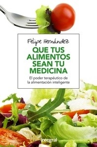 Que tus alimentos sean tu medicina