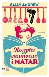 Receptes per enamorar i matar