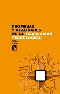 Promesas y realidades de la "revolución tecnológica"