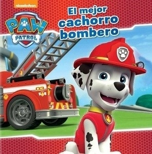 Patrulla canina. El mejor cachorro bombero