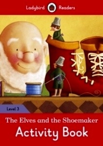 THE ELVES AND THE SHOEMAKER ACTIVITY BOOK (LB)