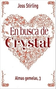 Almas gemelas 3. En busca de Crystal