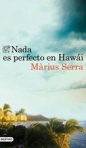 Nada es perfecto en Hawái