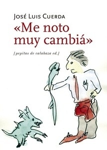 "Me noto muy cambiá"