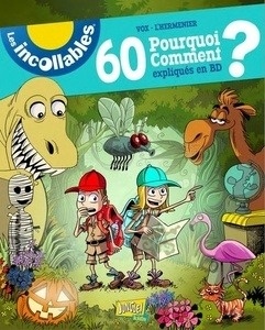 Les incollables - Pourquoi les mouches tiennent-elles au plafond ? Et autres questions super mega importantes !