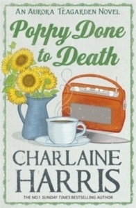 Poppy Done to Death : An Aurora Teagarden Novel