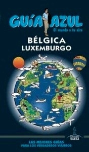 Bélgica. Luxemburgo. Guía azul