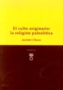 El culto originario: la religión paleolítica