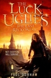 The Last Reckoning (The Luck Uglies 3)
