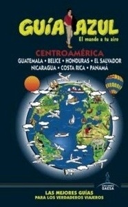 Centroamérica. Guía azul