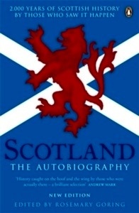 Scotland: The Autobiography : 2,000 Years of Scottish History by Those Who Saw it Happen