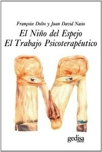 El niño del espejo / El trabajo psicoterapéutico