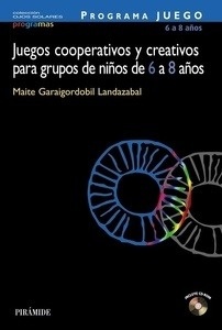 Programa Juego. Juegos cooperativos y creativos para grupos de niños de 6 a 8 años