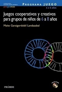 Programa Juego. Juegos cooperativos y creativos para grupos de niños de 6 a 8 años