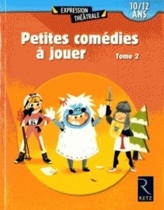 Petites comédies à jouer - Tome 2