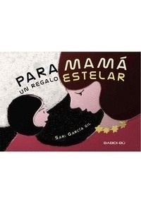 Para Mamá, un regalo estelar