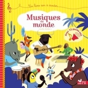 Musiques du monde - Un livre à lire et à écouter