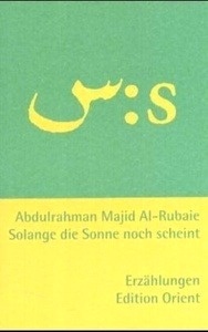 Mientras aún brille el Sol (bilingüe árabe-alemán)