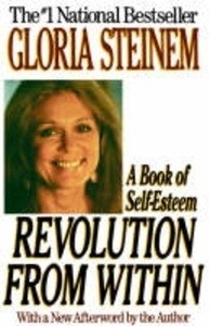 Revolution from within: a book of self-esteem