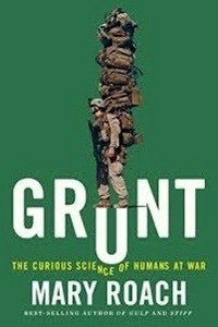 Grunt : The Curious Science of Humans at War