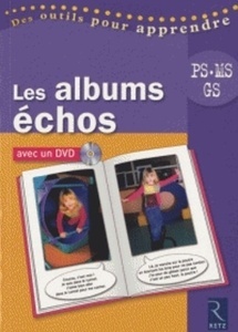 Les albums échos PS, MS, GS