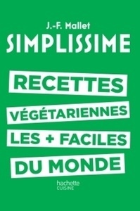 Recettes végétariennes les plus faciles du monde (Mini Simplissime recettes végétariennes)