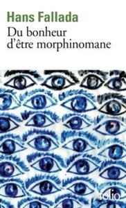 Du bonheur d'être morphinomane