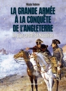 La Grande Armée à la conquête de l'Angleterre