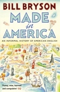 Made in America : An Informal History of American English