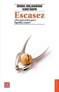 Escasez. ¿Por qué tener poco significa tanto?