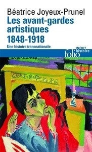 Les avant-gardes artistiques 1848-1920 - Une histoire transnationale