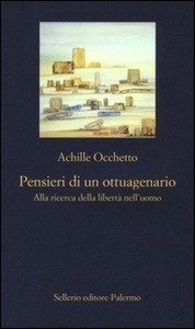 Pensieri di un ottuagenario. Alla ricerca della libertà nell'uomo