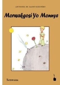 El Principito. Morwakgosi Yo Monnye (Setswana). Botswana