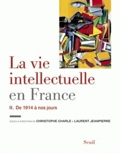 La vie intellectuelle en France - Volume 2, de 1914 à nos jours